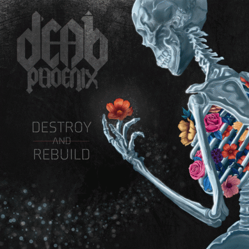 Dead Phoenix : Destroy and Rebuild